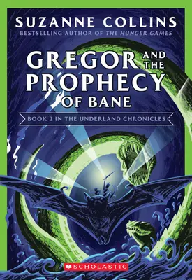 Gregor és Bane próféciája (Az alföldi krónikák #2: Új kiadás), 2. - Gregor and the Prophecy of Bane (the Underland Chronicles #2: New Edition), 2