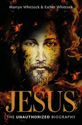 Jézus: A jogosulatlan életrajz - Jesus: The Unauthorized Biography