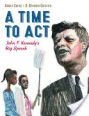 A Time to Act, 1.: John F. Kennedy nagy beszéde - A Time to Act, 1: John F. Kennedy's Big Speech