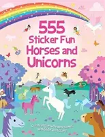 555 matricás móka Lovak és egyszarvúak - 555 Sticker Fun Horses and Unicorns