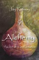 Alkímia: Az átalakulás művészete - Alchemy: The Art of Transformation