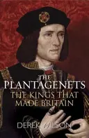 A Plantagenetek: A királyok, akik Nagy-Britanniát teremtették - The Plantagenets: The Kings That Made Britain