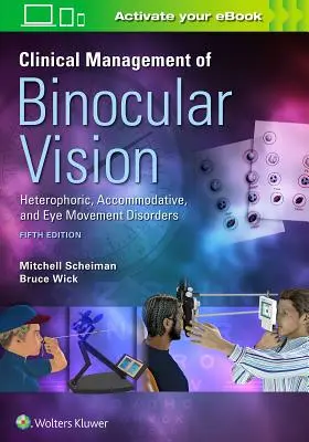 A binokuláris látás klinikai kezelése - Clinical Management of Binocular Vision