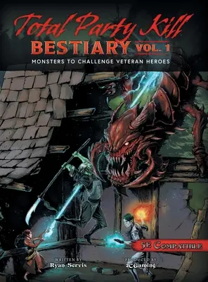 Total Party Kill Bestiary, Vol. 1: Szörnyek a veterán hősök kihívásaira - Total Party Kill Bestiary, Vol. 1: Monsters to Challenge Veteran Heroes