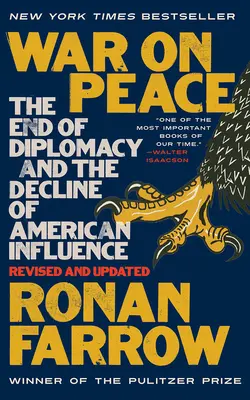 Háború a békéért: A diplomácia vége és az amerikai befolyás hanyatlása - War on Peace: The End of Diplomacy and the Decline of American Influence