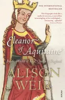 Aquitániai Eleonóra - Isten haragja által Anglia királynője - Eleanor Of Aquitaine - By the Wrath of God, Queen of England