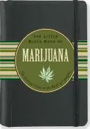 A marihuána kis fekete könyve: A kannabisz világának alapvető útmutatója - The Little Black Book of Marijuana: The Essential Guide to the World of Cannabis