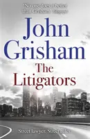 Pereskedők - John Grisham bestsellere, a jogi thrillerek sikertörténete. - Litigators - The blockbuster bestselling legal thriller from John Grisham