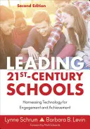 A 21. századi iskolák vezetése: A technológia hasznosítása az elkötelezettség és az eredményesség érdekében - Leading 21st Century Schools: Harnessing Technology for Engagement and Achievement