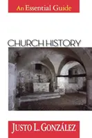 Egyháztörténet: A Essential Guide: An Essential Guide - Church History: An Essential Guide