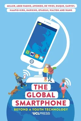 A globális okostelefon: Az ifjúsági technológián túl - The Global Smartphone: Beyond a Youth Technology