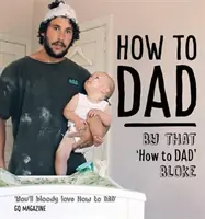 Hogyan kell apukázni - How to Dad