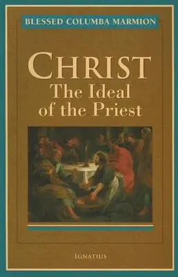 Krisztus: A pap eszményképe - Christ: The Ideal of the Priest