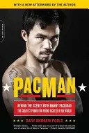 Pacman: Manny Pacquiao - a világ legnagyobb harcosa a kulisszák mögött - Pacman: Behind the Scenes with Manny Pacquiao--The Greatest Pound-For-Pound Fighter in the World