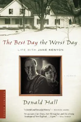 A legjobb nap a legrosszabb nap: Az élet Jane Kenyonnal - The Best Day the Worst Day: Life with Jane Kenyon