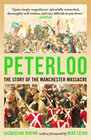 Peterloo: A manchesteri mészárlás története - Peterloo: The Story of the Manchester Massacre