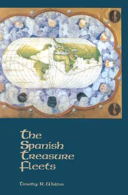 A spanyol kincses flották - The Spanish Treasure Fleets