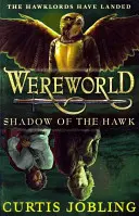 Vérvilág: A sólyom árnyéka (3. könyv) - Wereworld: Shadow of the Hawk (Book 3)