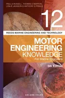 Nádas 12. kötet: Motoros mérnöki ismeretek hajózási mérnököknek - Reeds Vol 12 Motor Engineering Knowledge for Marine Engineers