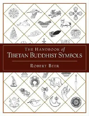 A tibeti buddhista szimbólumok kézikönyve - The Handbook of Tibetan Buddhist Symbols