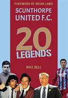 20 legenda: Scunthorpe United - 20 Legends: Scunthorpe United