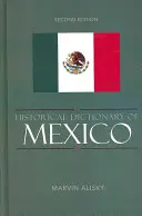 Mexikó történeti szótára - Historical Dictionary of Mexico