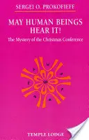 Hallják meg az emberi lények! A karácsonyi konferencia misztériuma - May Human Beings Hear It!: The Mystery of the Christmas Conference