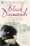 Fekete gyémántok - Egy angol dinasztia felemelkedése és bukása - Black Diamonds - The Rise and Fall of an English Dynasty