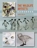 A vadvilági művészek kézikönyve - The Wildlife Artist's Handbook