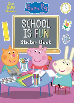 Az iskola mókás matricás könyv (Peppa Malac) - School Is Fun Sticker Book (Peppa Pig)