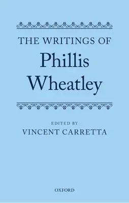 Phillis Wheatley írásai - The Writings of Phillis Wheatley