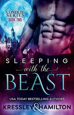 Alvás a fenevaddal: A Steamy Paranormal Romance Spin a Szépség és a Szörnyetegben - Sleeping with the Beast: A Steamy Paranormal Romance Spin on Beauty and the Beast