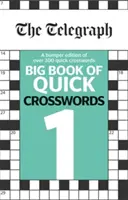 Telegraph Big Book of Quick Crosswords 1. - Telegraph Big Book of Quick Crosswords 1