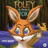 Foley, a szeplős róka - Foley the Freckled Fox