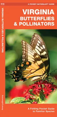 Virginia Butterflies & Pollinators - A Folding Pocket Guide to Familiar Species (Virginia pillangók és beporzók - Összecsukható zsebkönyv az ismerős fajokról) - Virginia Butterflies & Pollinators - A Folding Pocket Guide to Familiar Species