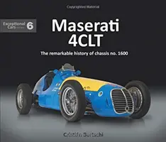 Maserati 4clt: Az 1600-as számú alváz figyelemre méltó története - Maserati 4clt: The Remarkable History of Chassis No. 1600