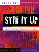 Stir It Up: Tanulságok a közösségi szerveződésről és érdekérvényesítésről - Stir It Up: Lessons in Community Organizing and Advocacy