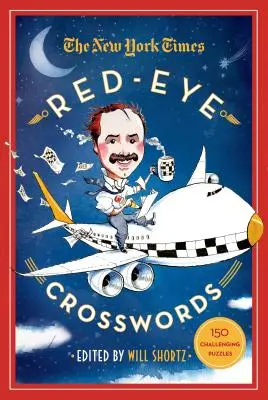 The New York Times Red-Eye Crosswords: 150 kihívást jelentő rejtvény - The New York Times Red-Eye Crosswords: 150 Challenging Puzzles