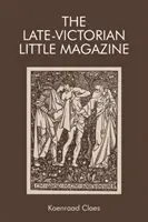 A késő-viktoriánus kis magazin - The Late-Victorian Little Magazine