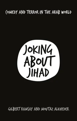 Viccelődés a dzsihádról: Komédia és terror az arab világban - Joking about Jihad: Comedy and Terror in the Arab World