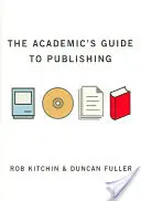 Az akadémikusok útmutatója a publikáláshoz - The Academic′s Guide to Publishing