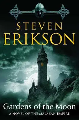 A Hold kertjei: A Bukottak Malazán Könyve első könyve - Gardens of the Moon: Book One of the Malazan Book of the Fallen