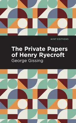 Henry Ryecroft magánlevelei - The Private Papers of Henry Ryecroft