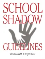 Iskolai árnyék irányelvek - School Shadow Guidelines