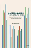 Makrogazdasági politika a válság után: A mikroprudenciális és makroprudenciális politika kérdései - Macroeconomic Policy After the Crash: Issues in Microprudential and Macroprudential Policy