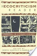 The Ecocriticism Reader: Mérföldkövek az irodalmi ökológiában - The Ecocriticism Reader: Landmarks in Literary Ecology