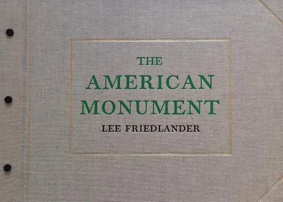 Lee Friedlander: Az amerikai emlékmű - Lee Friedlander: The American Monument