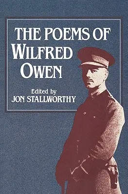 Wilfred Owen versei Wilfred Owen versei - The Poems of Wilfred Owen the Poems of Wilfred Owen