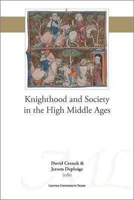 Lovagiasság és társadalom a magas középkorban - Knighthood and Society in the High Middle Ages