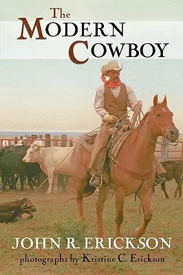 A modern cowboy: Második kiadás - The Modern Cowboy: Second Edition